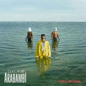 Oxlade – Arabambi MP3 Download