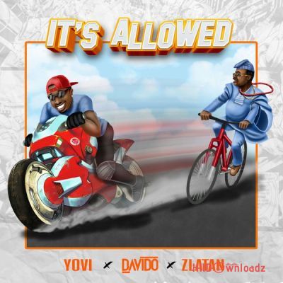 Yovi – It’s Allowed ft. Davido, Zlatan Cover Art