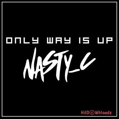 Nasty C – Only Way Is Up Cover Art