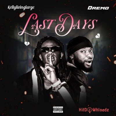 Kellylivinglarge – Last Days ft. Dremo Cover Art