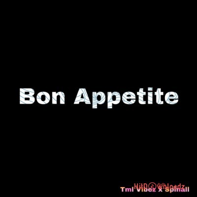 Tml Vibez – Bon Appetite ft. Spinall Cover Art
