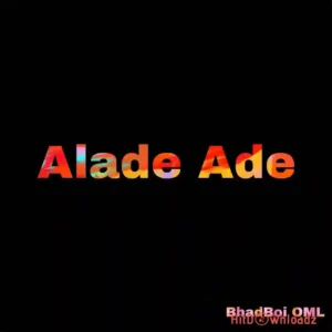 BhadBoi OML