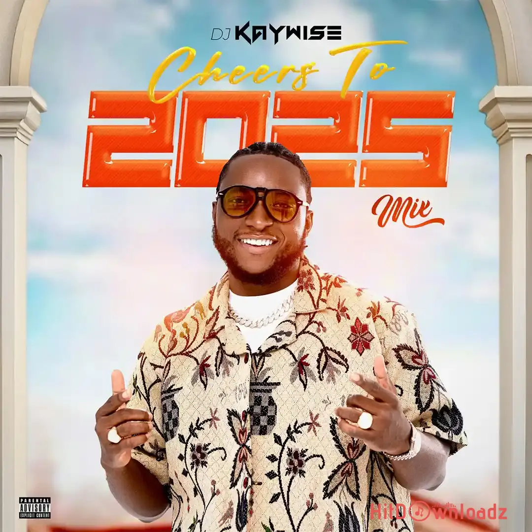 DJ Kaywise – Cheers To 2025 Mix Cover Art