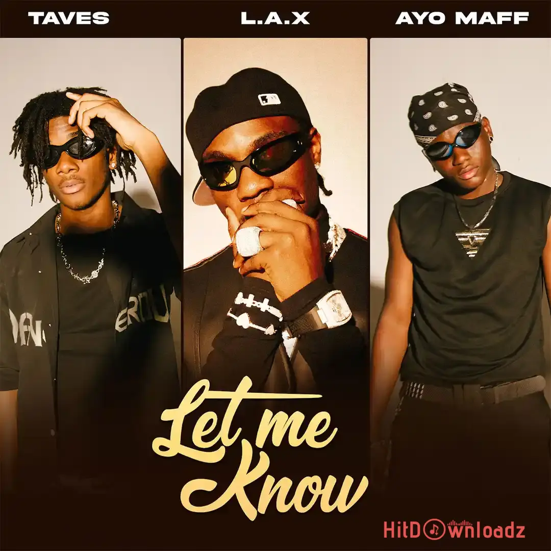 L.A.X – Let Me Know ft. taves & Ayo Maff Cover Art