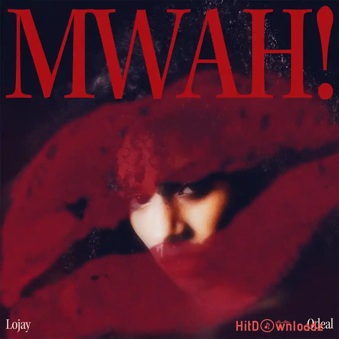 Lojay – Mwah! ft. Odeal Cover Art