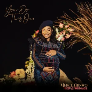 Mercy Chinwo – You Do This One MP3 Download