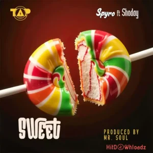 Spyro – Sweet ft. Shoday MP3 Download