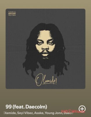 Olamide – 99 ft. Seyi Vibez, Asake, Young Jonn, Daecolm Cover Art