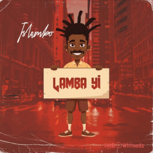 Islambo – Lamba Yi MP3 Download