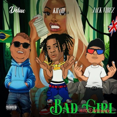MC Delux – Bad Girl ft. Jack Vibez, Khaid Cover Art