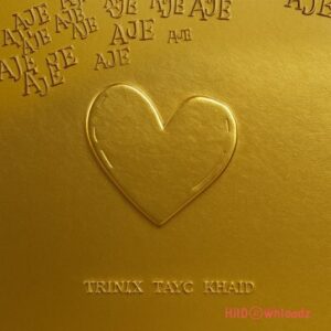 Trinix – Aje ft. Tayc, Khaid MP3 Download