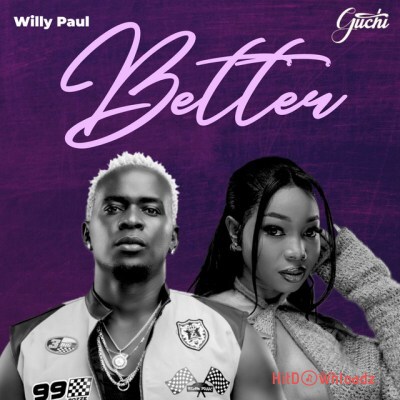 Willy Paul – Better ft. Guchi Cover Art