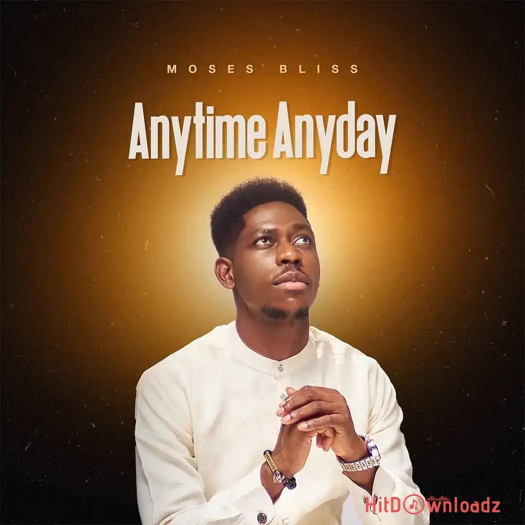 Moses Bliss – Anytime Anyday Cover Art