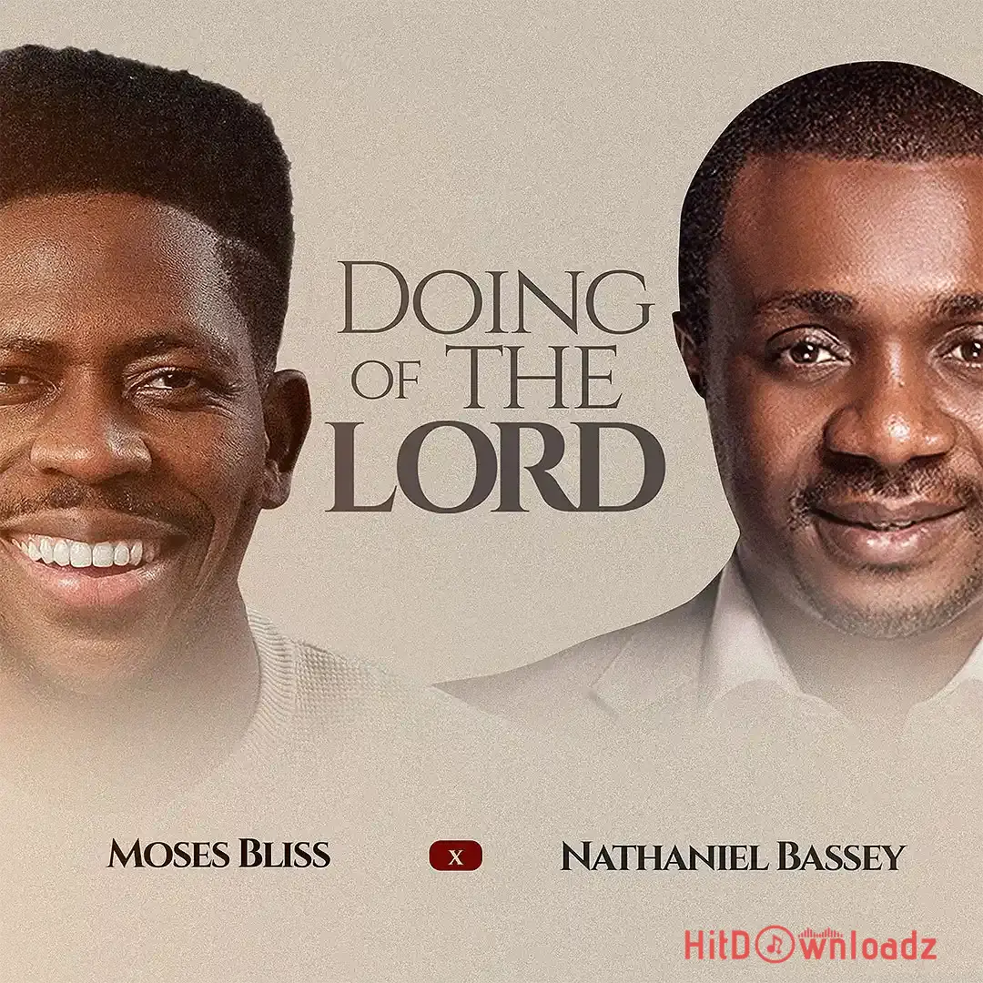 Moses Bliss – Doing Of The Lord ft. Nathaniel Bassey Cover Art