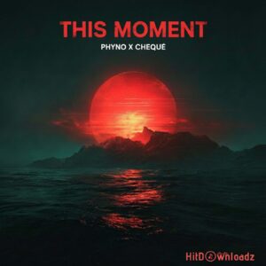 Phyno – This Moment ft. Cheque MP3 Download