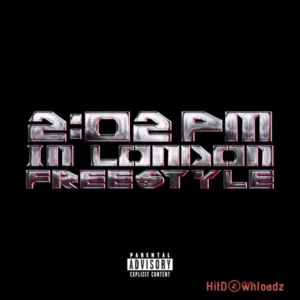 2:02 PM IN LONDON FREESTYLE MP3 Download