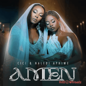 Cici – Amen ft. Naledi Aphiwe MP3 Download