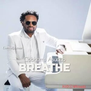 Cobhams Asuquo – Breathe MP3 Download
