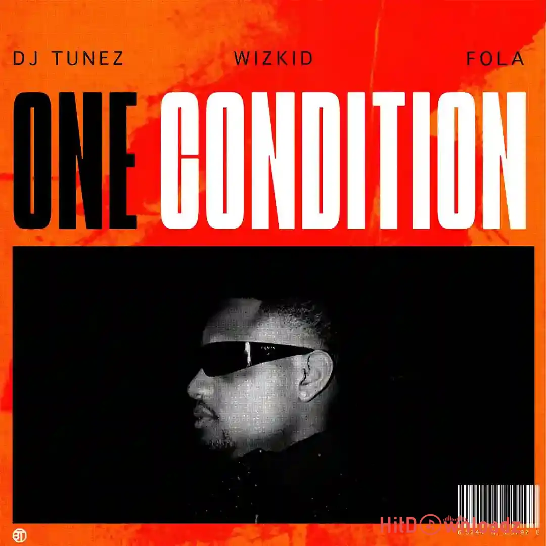 DJ Tunez – One Condition ft. Wizkid, FOLA Cover Art