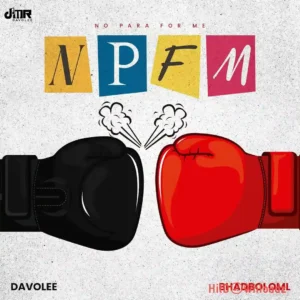 Davolee – NPFM ft. Bhadboi OML MP3 Download