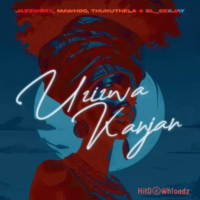 Jazzworx – Uzizwa Kanjan Ft. MaWhoo, Thukuthela & GL_Ceejay Cover Art