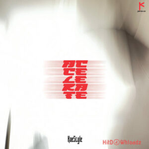 Kaestyle – Accelerate MP3 Download