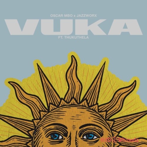 Oscar Mbo & Jazzworx – Vuka ft. Thukuthela Cover Art