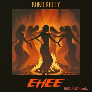 Rord Kelly – Ehee MP3 Download