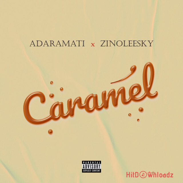 Adaramati – Caramel ft. Zinoleesky Cover Art