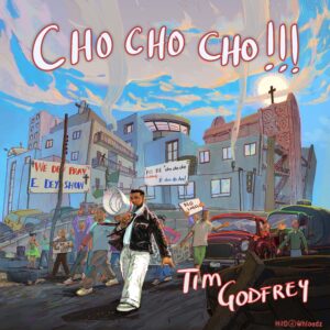 Tim Godfrey – Cho Cho Cho MP3 Download