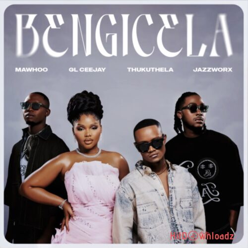 MaWhoo – Bengicela Tholukuthi ft. GL_Ceejay, Thukuthela & JazzWorx Cover Art