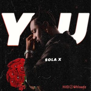 Sola X – You Nor Be Man MP3 Download