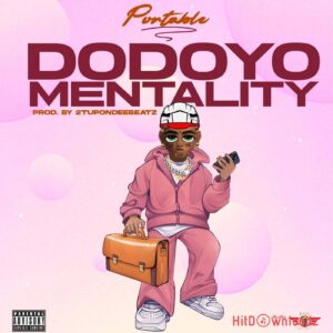 Portable – Dodoyo Mentality MP3 Download