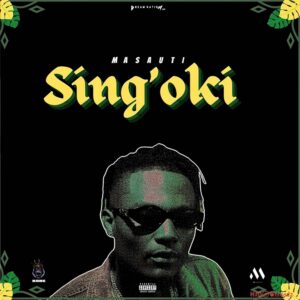 Masauti – Sing’oki MP3 Download