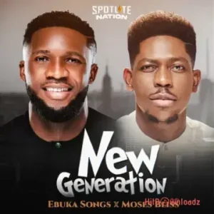 Ebuka Songs – New Generation ft. Moses Bliss MP3 Download
