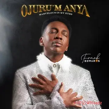 FRANK EDWARDS – OJURUM ANYA Cover Art