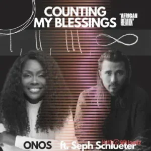 Onos – Counting my Blessings (African Remix) ft. Seph Schlueter MP3 Download