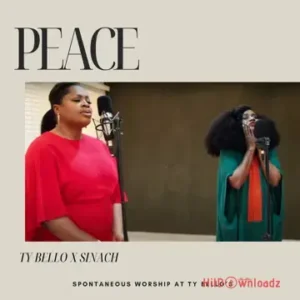TY Bello – Peace ft. Sinach MP3 Download