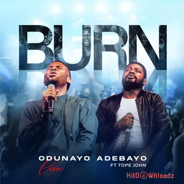 Odunayo Adebayo – BURN ft Tope John Cover Art