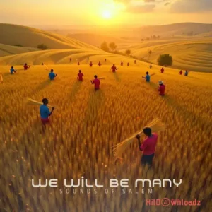 Sound of Salem – We will be many ft. Lawrence Oyor & Moses Akoh MP3 Download