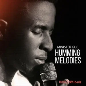 Minister GUC – Holy Ghost Humming Melodies MP3 Download