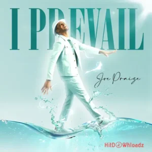 Joepraize – I PREVAIL Live MP3 Download