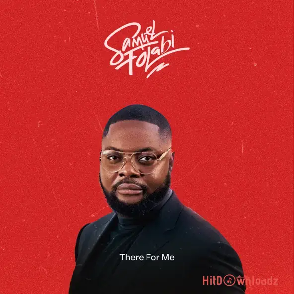 Samuel Folabi – There For Me Cover Art