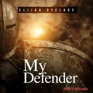 Elijah Oyelade – My Defender MP3 Download