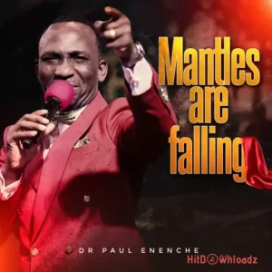 Dr Paul Enenche – Mantles Are Falling MP3 Download