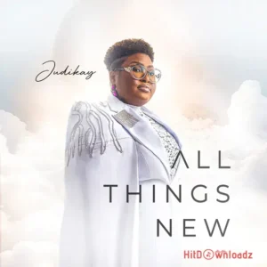 Judikay – All Things New Album MP3 Download