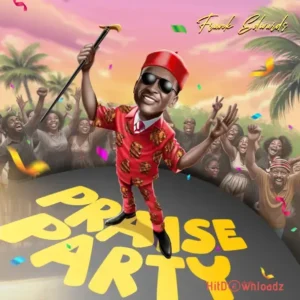 Frank Edwards – Praise Party Medly MP3 Download