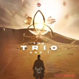 Minister GUC – The Trio And I Album MP3 Download