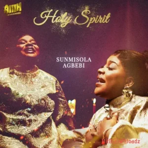 Sunmisola Agbebi – Holy Spirit MP3 Download