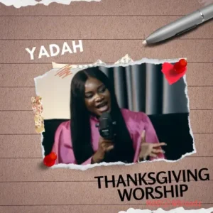 Yadah – Thanksgiving Worship MP3 Download